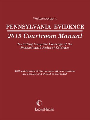 cover image of Pennsylvania Evidence 2015 Courtroom Manual